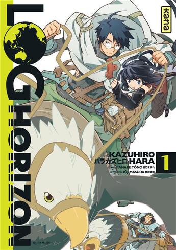 Couverture du livre « Log horizon Tome 1 » de Kazuhiro Hara et Mamare Tono aux éditions Kana