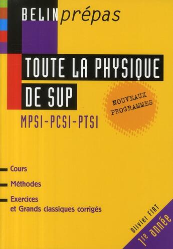 Couverture du livre « Toute la physique de sup (2e édition) » de Olivier Fiat aux éditions Belin Education