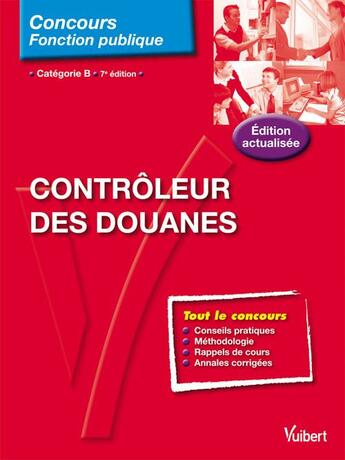 Couverture du livre « Contrôleur des douanes (7e édition) » de  aux éditions Vuibert