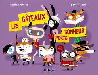 Couverture du livre « Les gâteaux porte bonheur » de Colonel Moutarde et Nathalie Dargent aux éditions Glenat Jeunesse