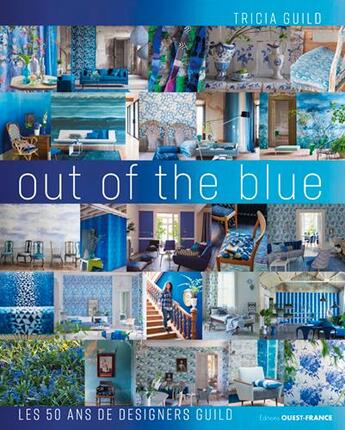 Couverture du livre « Tricia guild, out of the blue, 50 ans de designers » de Tricia Guild aux éditions Ouest France