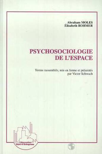 Couverture du livre « Psychosociologie de l'espace » de Elisabeth Rohmer et Abraham Andre Moles aux éditions L'harmattan