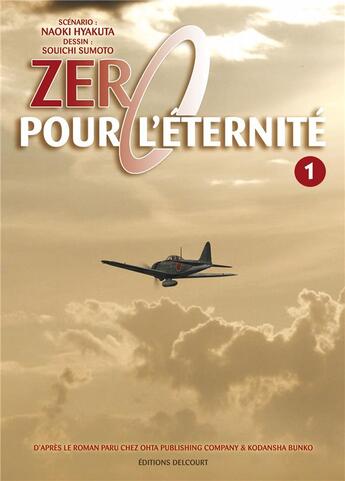 Couverture du livre « Zéro pour l'éternité t.1 » de Naoki Hyakuta et Souichi Sumoto aux éditions Delcourt