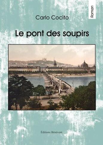 Couverture du livre « Le Pont Des Soupirs » de Cocito aux éditions Benevent