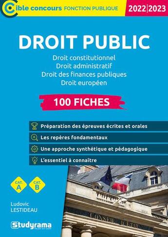 Couverture du livre « Droit public : 100 fiches ; droit constitutionnel, droit administratif, droit des finances publiques (édition 2022/2023) » de Ludovic Lestideau aux éditions Studyrama