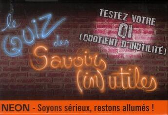 Couverture du livre « Néon ; quiz des savoirs inutiles » de  aux éditions Neon