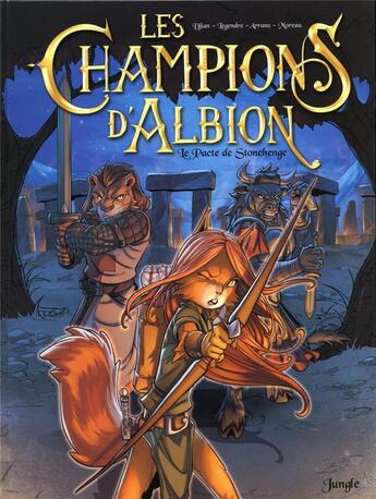 Couverture du livre « Les champions d'Albion Tome 1 : le pacte de Stonehenge » de Jean-Blaise Djian et Nathaniel Legendre et Nacho Arranz Estevez aux éditions Jungle