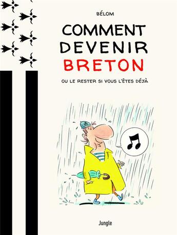 Couverture du livre « Comment devenir Breton ? ou le rester si vous l'êtes déjà » de Jean-Loic Belom aux éditions Jungle