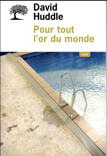 Couverture du livre « Pour tout l'or du monde » de David Huddle aux éditions Editions De L'olivier