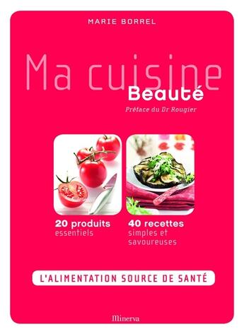 Couverture du livre « Ma cuisine beauté » de Borrel/Borrel/Langot aux éditions La Martiniere