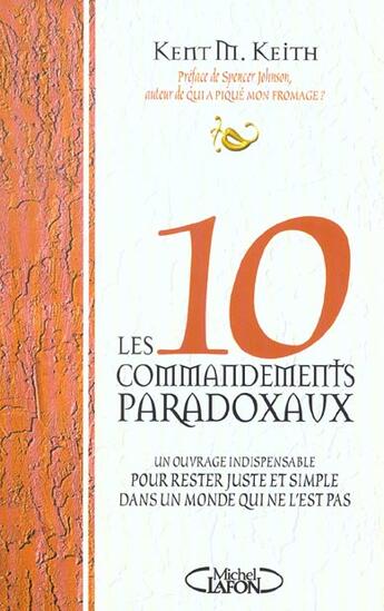 Couverture du livre « Les dix commandements paradoxaux » de Kent M. Keith aux éditions Michel Lafon