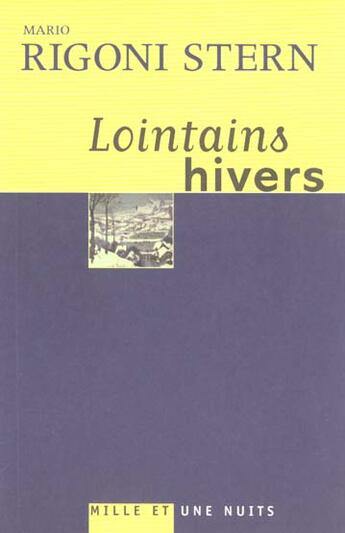 Couverture du livre « Lointains hivers » de Mario Rigoni Stern aux éditions Mille Et Une Nuits