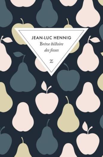 Couverture du livre « Brève histoire des fesses » de Jean-Luc Hennig aux éditions Zulma