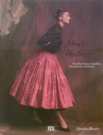 Couverture du livre « Mode vintage ; les plus beaux modèles des grands créateurs » de Zandra Rhodes aux éditions De Lodi