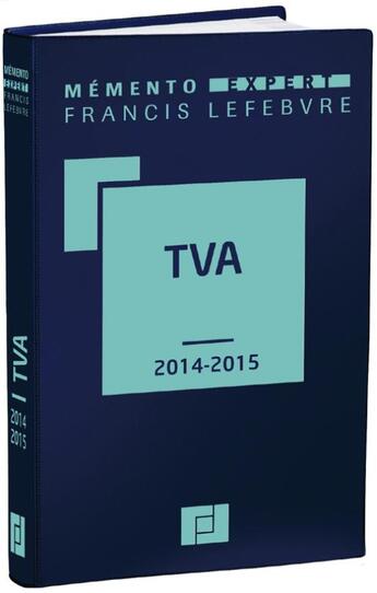 Couverture du livre « Mémento expert ; TVA (édition 2014/2015) » de  aux éditions Lefebvre