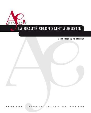 Couverture du livre « BEAUTE SELON SAINT AUGUSTIN » de Pur aux éditions Pu De Rennes