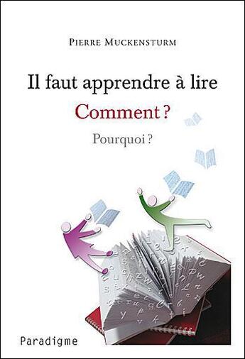 Couverture du livre « Il faut apprendre à lire » de Pierre Muckensturm aux éditions Paradigme