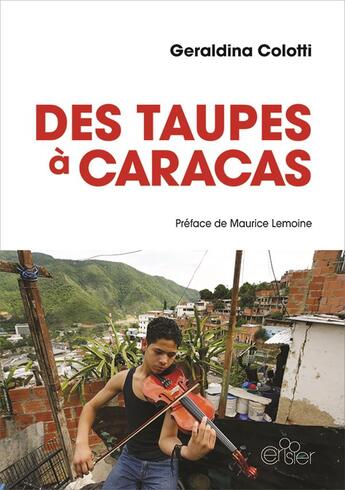 Couverture du livre « Des taupes à Caracas » de Geraldina Colotti aux éditions Editions Du Cerisier