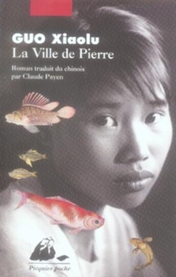 Couverture du livre « La ville de pierre » de Xiaolu Guo aux éditions Picquier