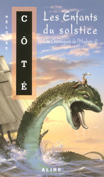 Couverture du livre « Les chroniques de l'hudres t.2 ; les enfants du solstice » de Heloise Cote aux éditions Alire