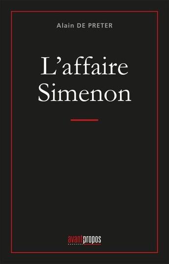 Couverture du livre « L'affaire Simenon » de Alain De Preter aux éditions Avant-propos