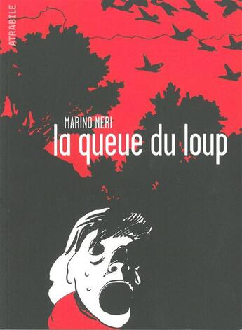 Couverture du livre « La queue du loup » de Marino Neri aux éditions Atrabile