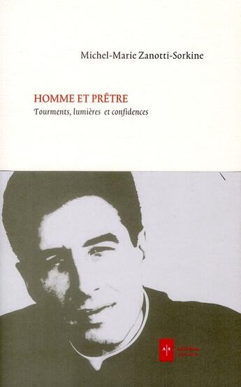 Couverture du livre « Homme et prêtre ; tourments, lumières, confidences ; entretien avec Robert Cain » de Michel-Marie Zanotti-Sorkine aux éditions Ad Solem