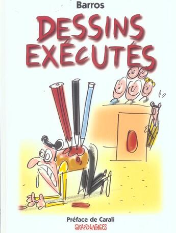 Couverture du livre « Dessins executes » de Barros aux éditions Grafouniages