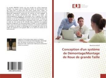 Couverture du livre « Conception d'un systeme de demontage/montage de roue de grande taille » de Achraf Bousnina aux éditions Editions Universitaires Europeennes