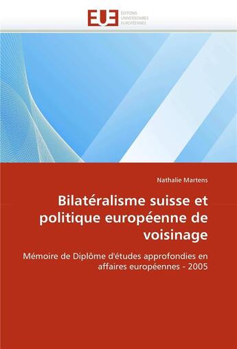 Couverture du livre « Bilate ralisme suisse et politique europe enne de voisinage » de Martens-N aux éditions Editions Universitaires Europeennes