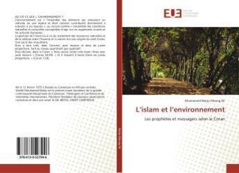 Couverture du livre « L'islam et l'environnement : Les prophètes et messagers selon le Coran » de Mouhamed Matip aux éditions Editions Universitaires Europeennes