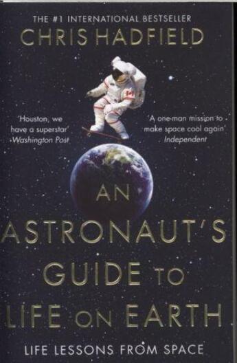 Couverture du livre « AN ASTRONAUT''S GUIDE TO LIFE ON EARTH » de Chris Hadfield aux éditions 