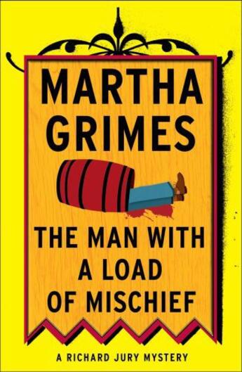 Couverture du livre « The Man with a Load of Mischief » de Martha Grimes aux éditions Scribner