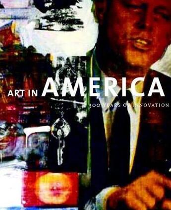 Couverture du livre « Art in America ; 300 years of innovation » de  aux éditions Merrell