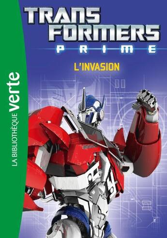 Couverture du livre « Transformers - Prime t.4 ; l'invasion » de  aux éditions Hachette Jeunesse