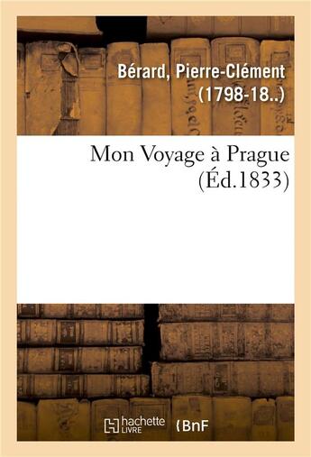 Couverture du livre « Mon voyage a prague » de Berard P-C. aux éditions Hachette Bnf