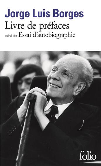 Couverture du livre « Livre de préfaces ; essai d'autobiographie » de Jorge Luis Borges aux éditions Folio