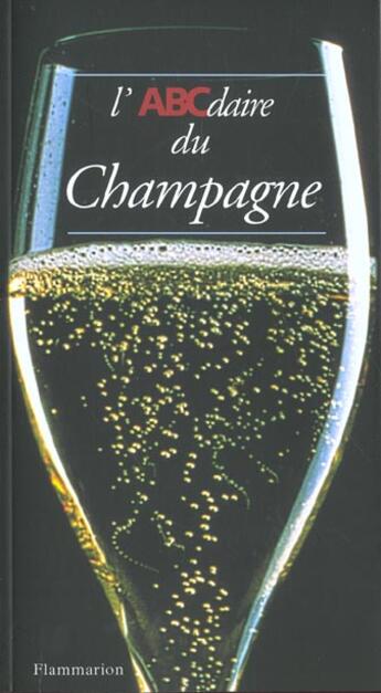 Couverture du livre « L'abcdaire du champagne » de Christian Pessey aux éditions Flammarion