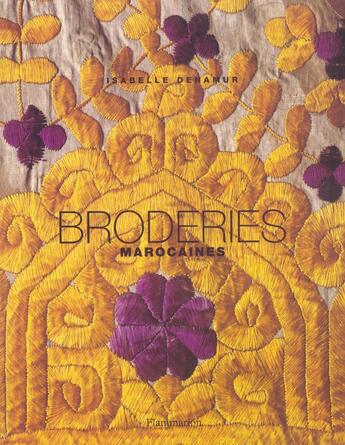 Couverture du livre « Broderies Marocaines » de Isabelle Denamur aux éditions Flammarion