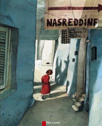 Couverture du livre « Nasreddine & son âne » de Rebecca Dautremer et Odile Weulersse aux éditions Pere Castor