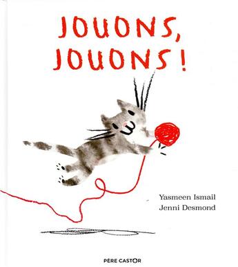 Couverture du livre « Jouons, jouons ! » de Ismail Yasmeen et Jeni Desmond aux éditions Pere Castor