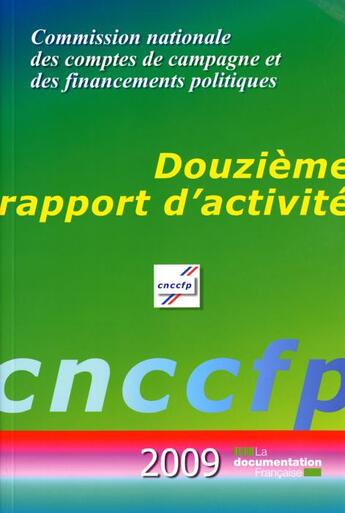 Couverture du livre « Commission nationale des comptes de campagne et des financements politiques ; rapport d'activité (édition 2010) » de  aux éditions Documentation Francaise