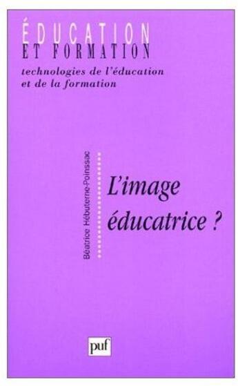 Couverture du livre « L'image éducatrice ? » de Beatrice Hebuterne-Poinssac aux éditions Puf