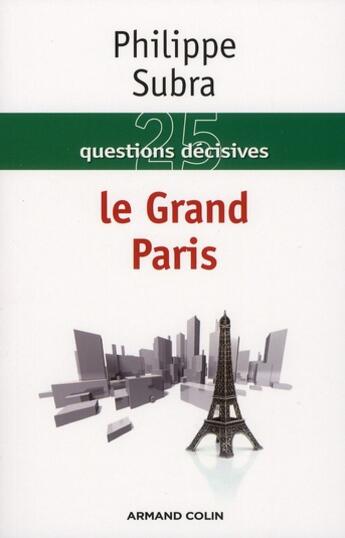 Couverture du livre « Le grand Paris » de Philippe Subra aux éditions Armand Colin