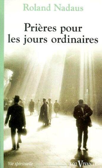 Couverture du livre « Prières pour les jours ordinaires » de Nadaus aux éditions Cerf