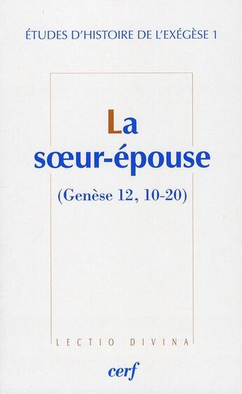 Couverture du livre « La soeur-épouse (Genèse 12, 10-20) » de Dahan G aux éditions Cerf