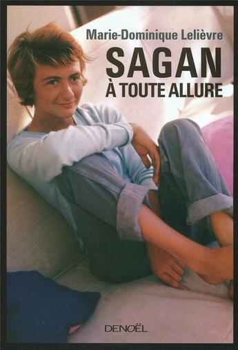 Couverture du livre « Sagan à toute allure » de Marie-Domi Lelievre aux éditions Denoel