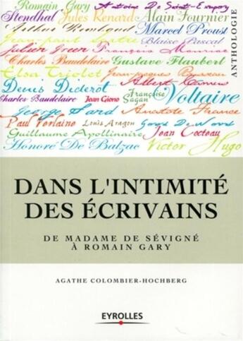 Couverture du livre « Dans l'intimité des écrivains ; de madame de Sévigné à Romain Gary » de Colombier-Hochberg A aux éditions Organisation