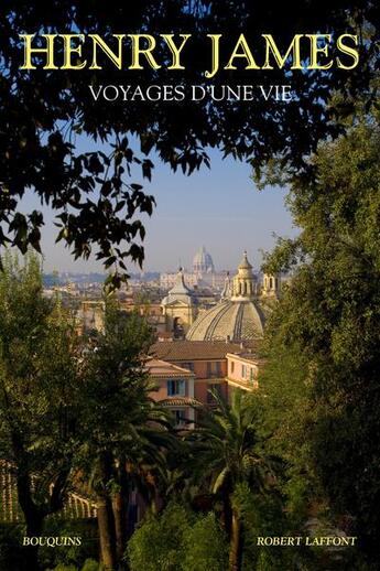 Couverture du livre « Voyages d'une vie » de Henry James aux éditions Bouquins