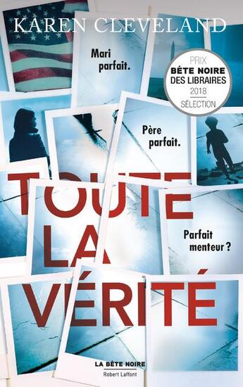 Couverture du livre « Toute la vérité » de Karen Cleveland aux éditions Robert Laffont